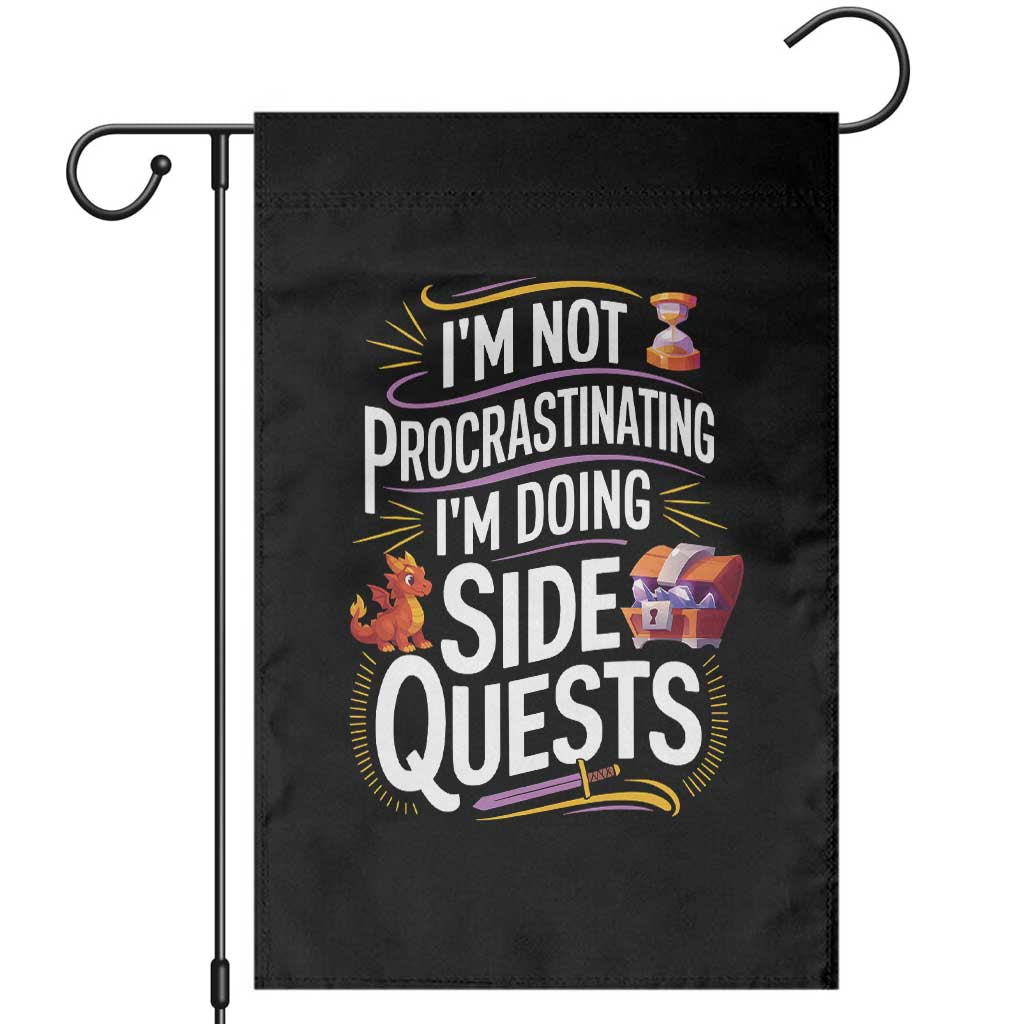 Funny I Am Not Procrastinating I Am Doing Side Quests Garden Flag Fantasy RPG Gamer TS11 Black Print Your Wear