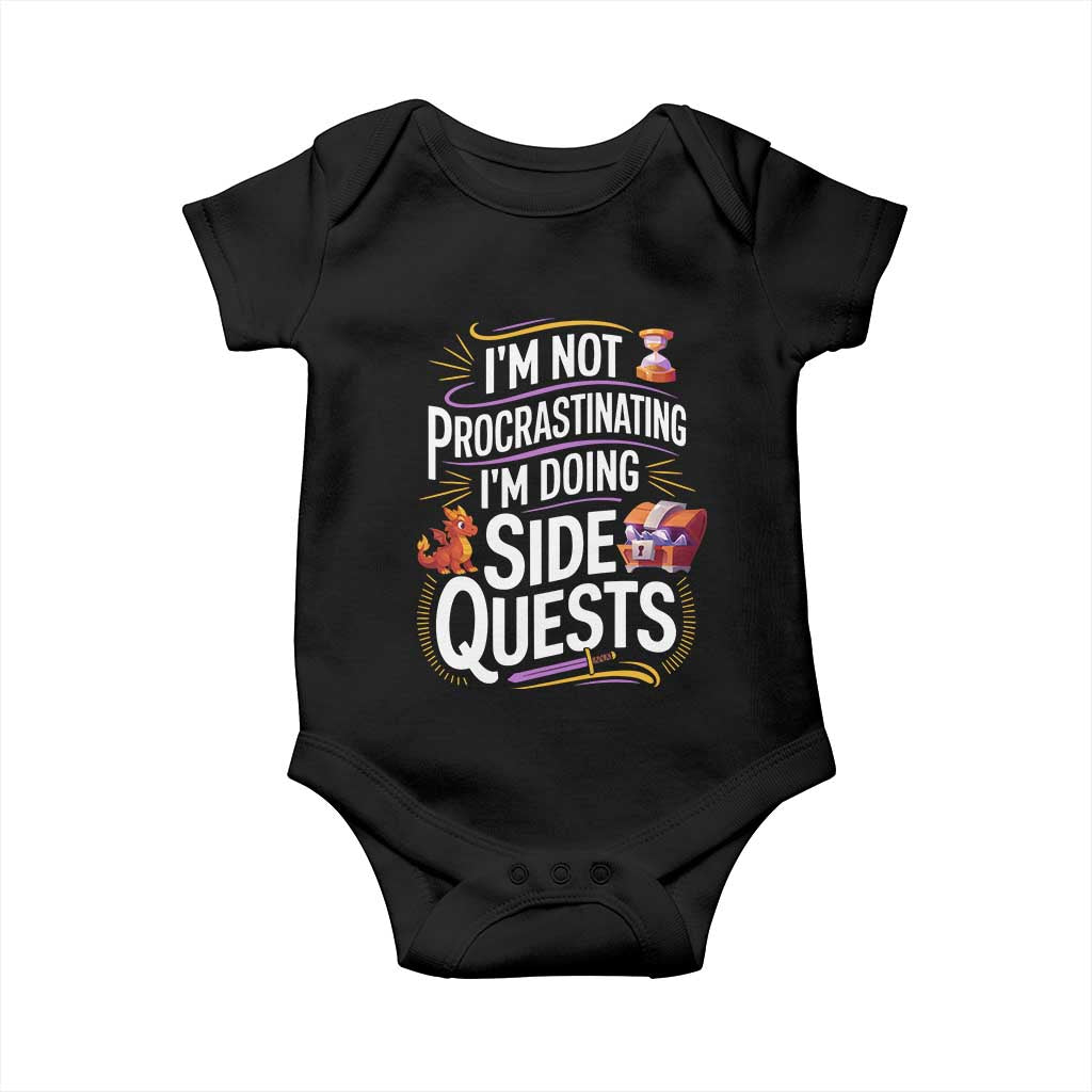 Funny I Am Not Procrastinating I Am Doing Side Quests Baby Onesie Fantasy RPG Gamer TS11 Black Print Your Wear
