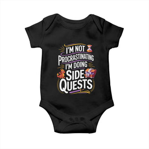 Funny I Am Not Procrastinating I Am Doing Side Quests Baby Onesie Fantasy RPG Gamer TS11 Black Print Your Wear