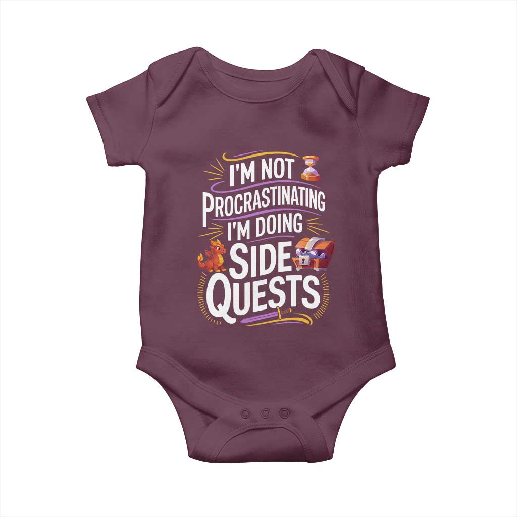 Funny I Am Not Procrastinating I Am Doing Side Quests Baby Onesie Fantasy RPG Gamer TS11 Maroon Print Your Wear
