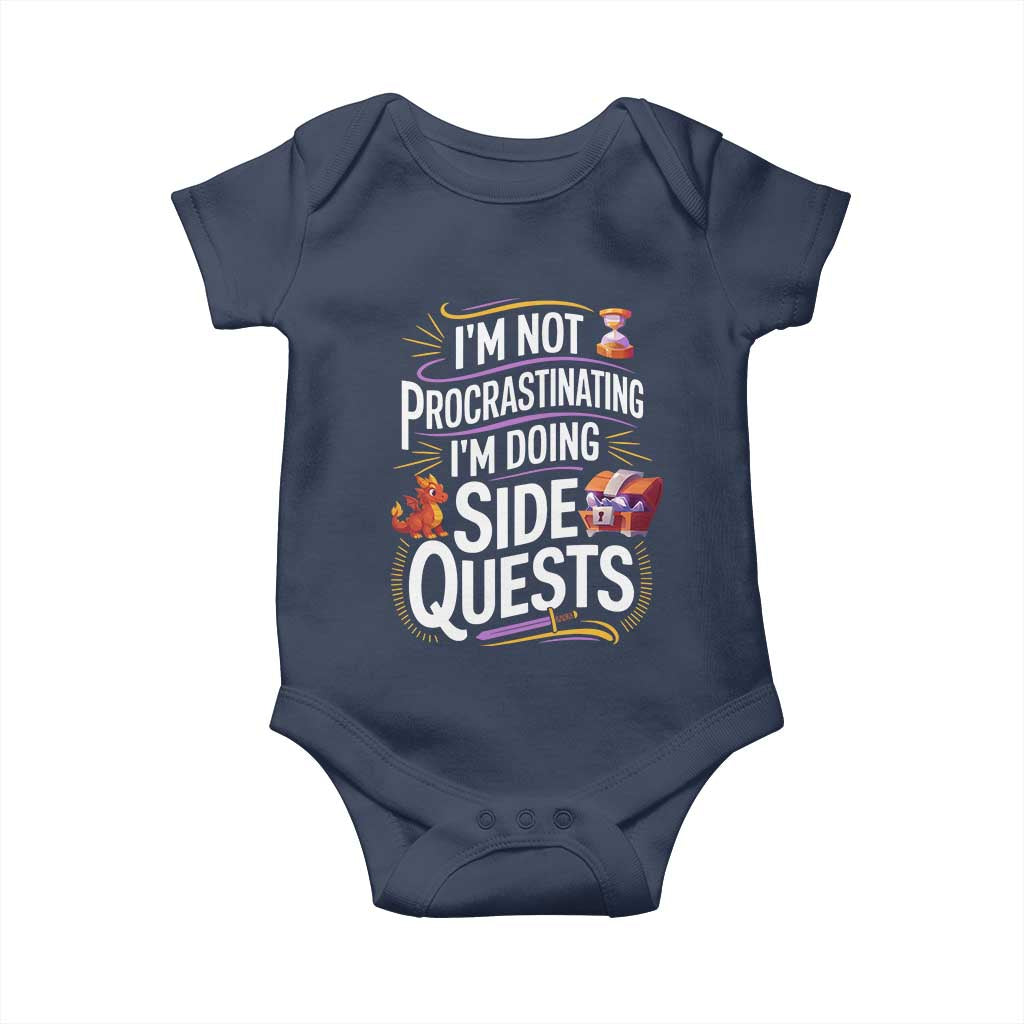 Funny I Am Not Procrastinating I Am Doing Side Quests Baby Onesie Fantasy RPG Gamer TS11 Navy Print Your Wear