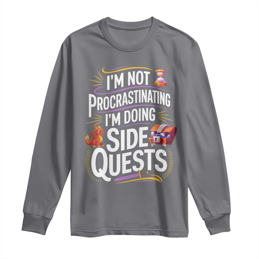 Funny I Am Not Procrastinating I Am Doing Side Quests Long Sleeve Shirt Fantasy RPG Gamer TS11 Charcoal Print Your Wear