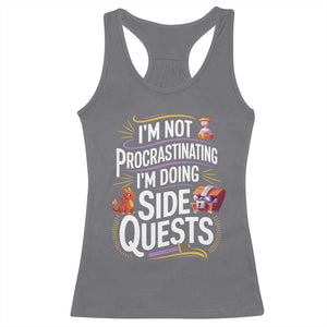 Funny I Am Not Procrastinating I Am Doing Side Quests Racerback Tank Top Fantasy RPG Gamer TS11 Charcoal Print Your Wear