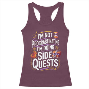 Funny I Am Not Procrastinating I Am Doing Side Quests Racerback Tank Top Fantasy RPG Gamer TS11 Maroon Print Your Wear