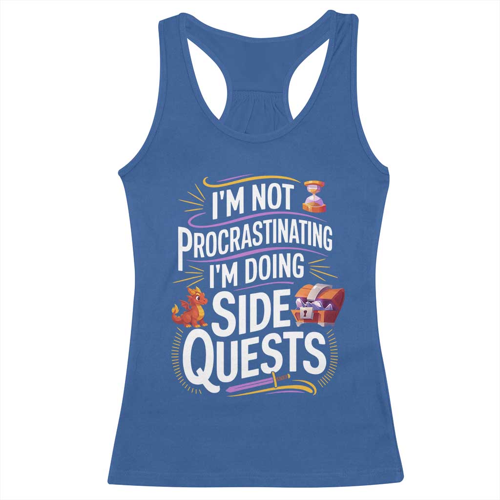 Funny I Am Not Procrastinating I Am Doing Side Quests Racerback Tank Top Fantasy RPG Gamer - Print Your Wear