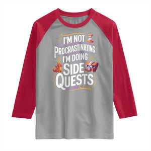Funny I Am Not Procrastinating I Am Doing Side Quests Raglan Shirt Fantasy RPG Gamer TS11 Sport Gray Red Print Your Wear