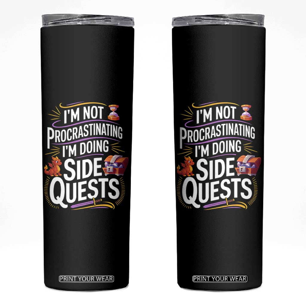 Funny I Am Not Procrastinating I Am Doing Side Quests Skinny Tumbler Fantasy RPG Gamer TS11 Black Print Your Wear