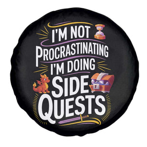 Funny I Am Not Procrastinating I Am Doing Side Quests Spare Tire Cover Fantasy RPG Gamer TS11 Print Your Wear