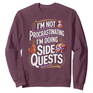 Funny I Am Not Procrastinating I Am Doing Side Quests Sweatshirt Fantasy RPG Gamer TS11 Maroon Print Your Wear