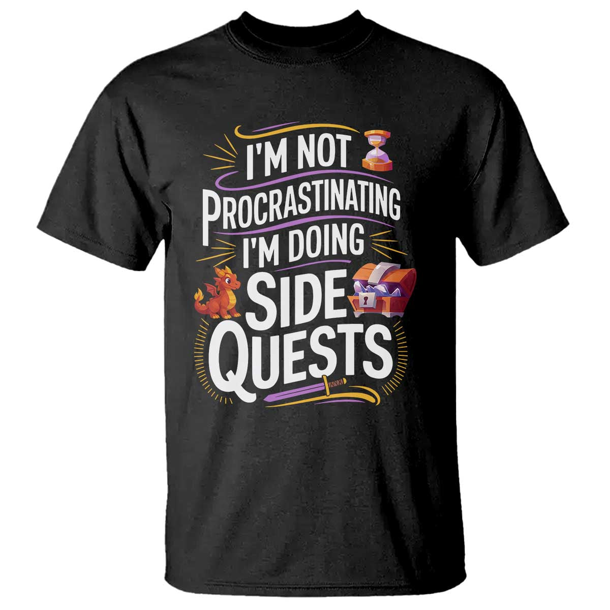 Funny I Am Not Procrastinating I Am Doing Side Quests T Shirt Fantasy RPG Gamer TS11 Black Print Your Wear