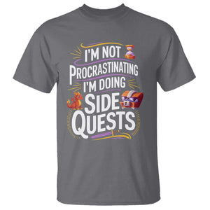 Funny I Am Not Procrastinating I Am Doing Side Quests T Shirt Fantasy RPG Gamer TS11 Charcoal Print Your Wear