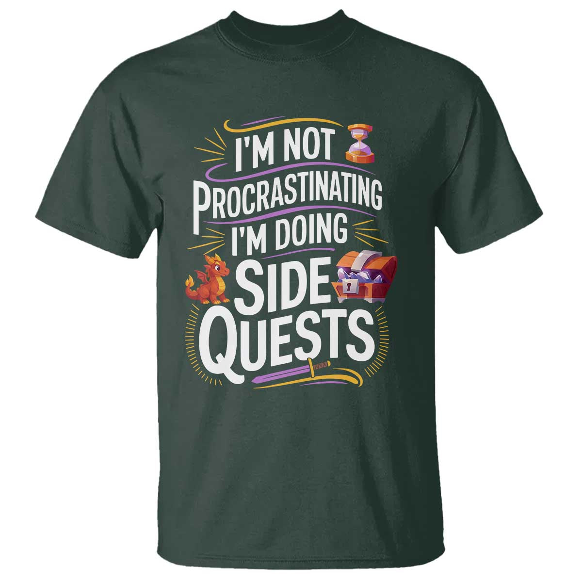 Funny I Am Not Procrastinating I Am Doing Side Quests T Shirt Fantasy RPG Gamer TS11 Dark Forest Green Print Your Wear