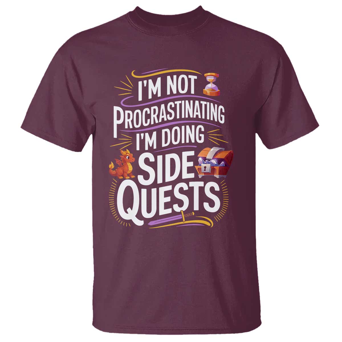 Funny I Am Not Procrastinating I Am Doing Side Quests T Shirt Fantasy RPG Gamer TS11 Maroon Print Your Wear