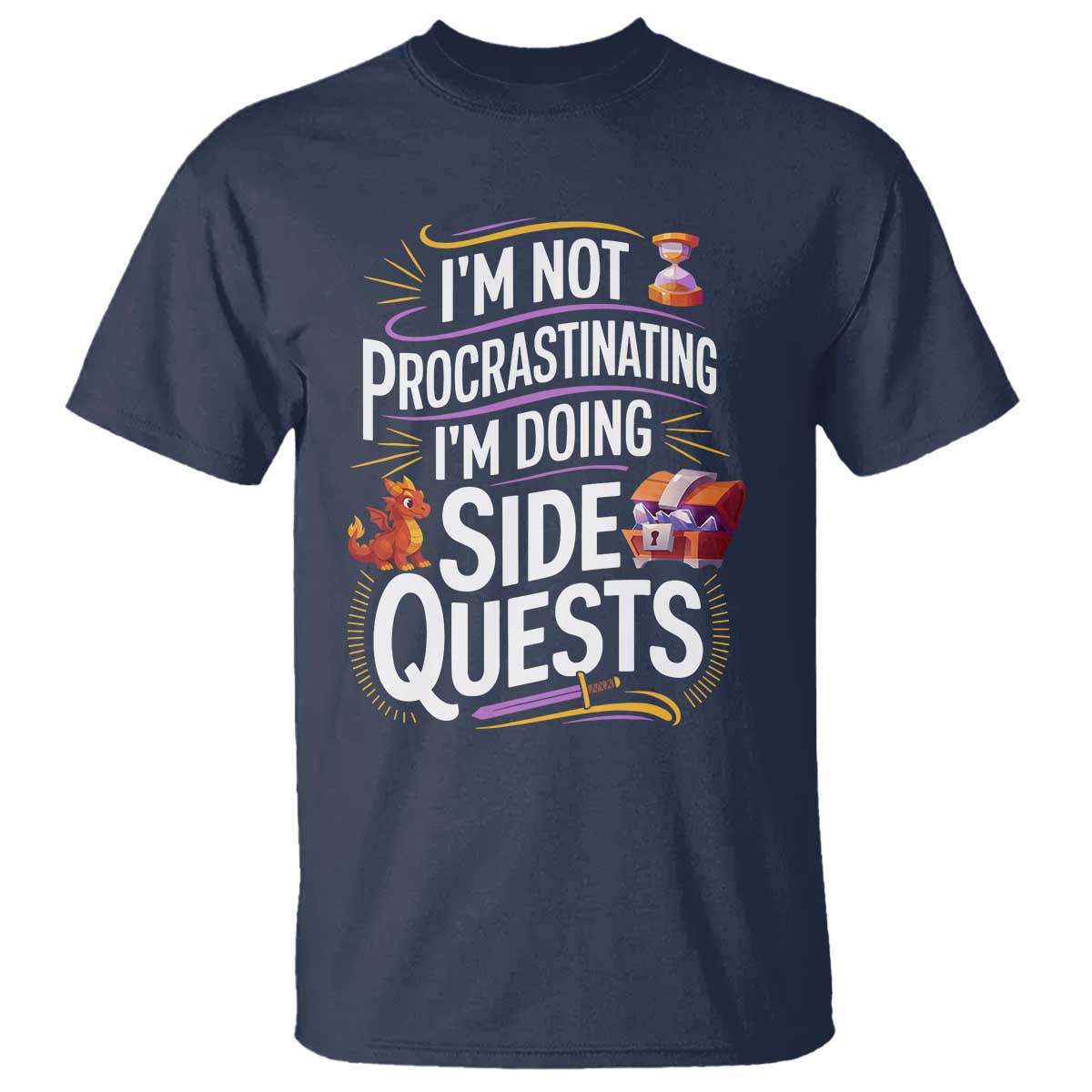 Funny I Am Not Procrastinating I Am Doing Side Quests T Shirt Fantasy RPG Gamer TS11 Navy Print Your Wear