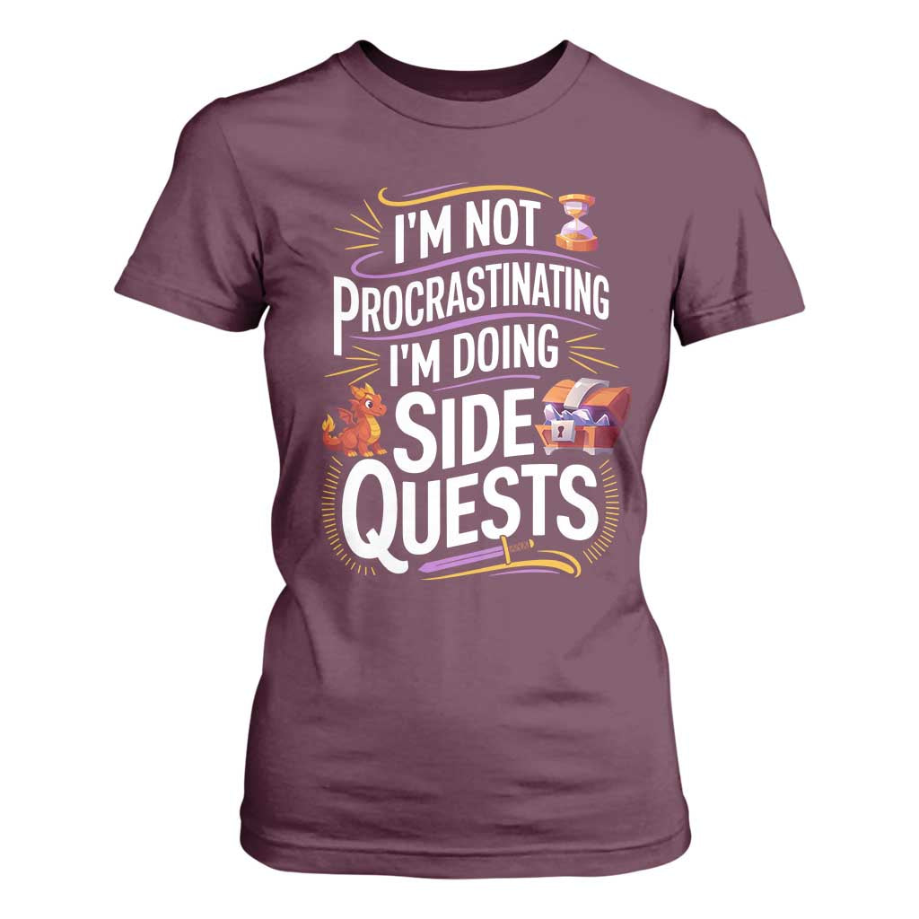 Funny I Am Not Procrastinating I Am Doing Side Quests T Shirt For Women Fantasy RPG Gamer TS11 Maroon Print Your Wear