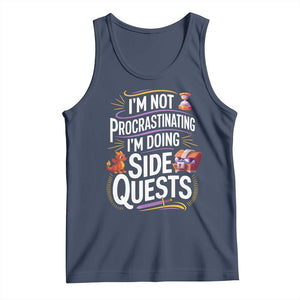 Funny I Am Not Procrastinating I Am Doing Side Quests Tank Top Fantasy RPG Gamer TS11 Navy Print Your Wear