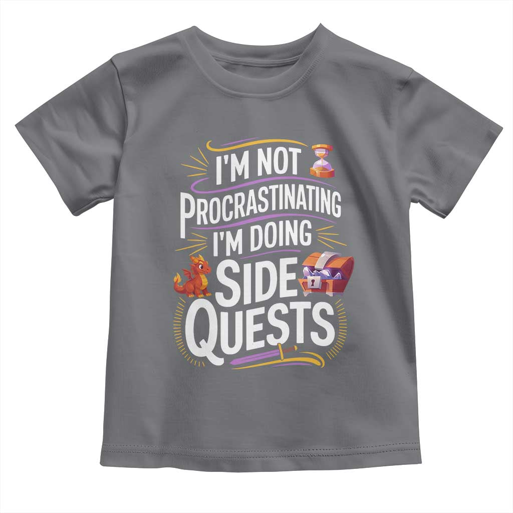 Funny I Am Not Procrastinating I Am Doing Side Quests Toddler T Shirt Fantasy RPG Gamer TS11 Charcoal Print Your Wear