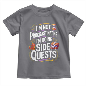 Funny I Am Not Procrastinating I Am Doing Side Quests Toddler T Shirt Fantasy RPG Gamer TS11 Charcoal Print Your Wear