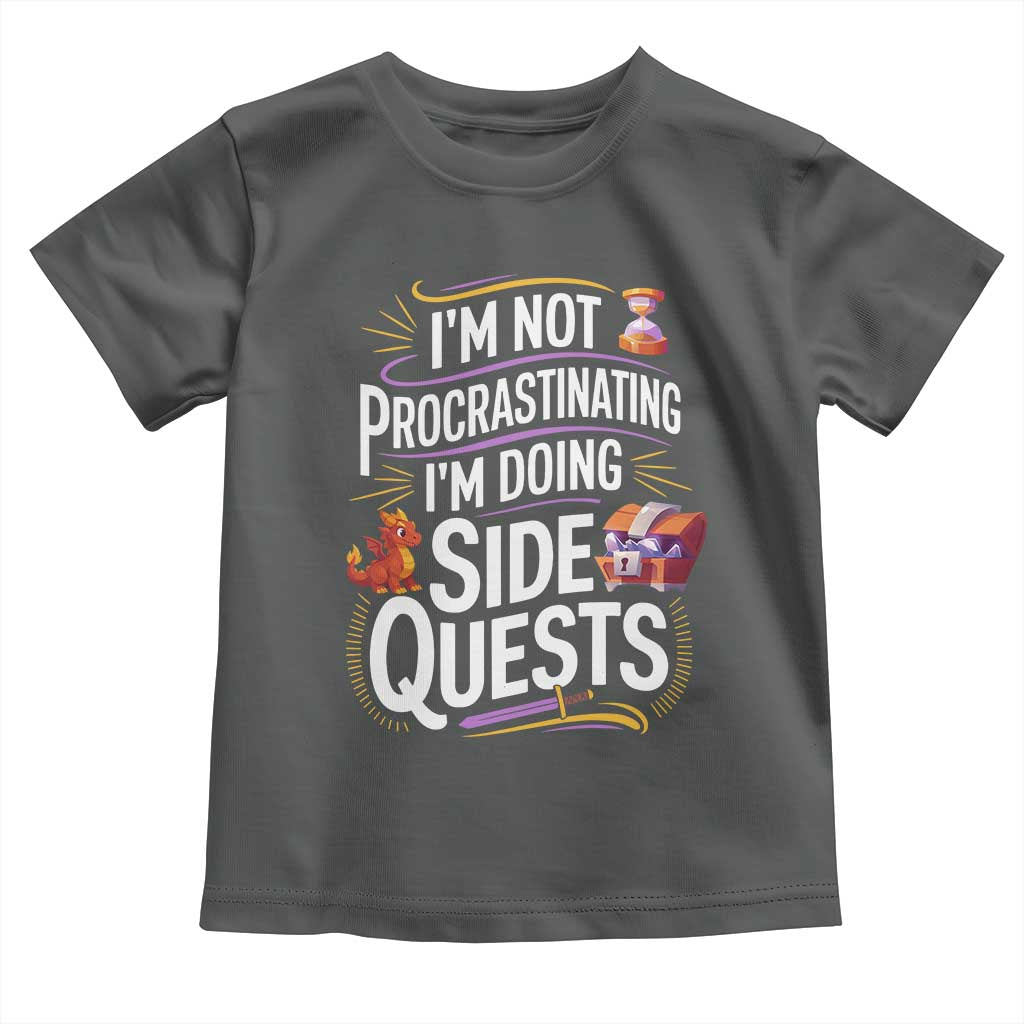 Funny I Am Not Procrastinating I Am Doing Side Quests Toddler T Shirt Fantasy RPG Gamer TS11 Dark Heather Print Your Wear