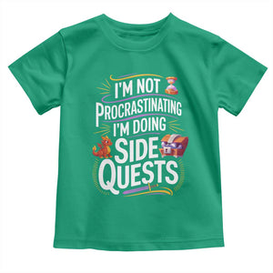 Funny I Am Not Procrastinating I Am Doing Side Quests Toddler T Shirt Fantasy RPG Gamer TS11 Irish Green Print Your Wear