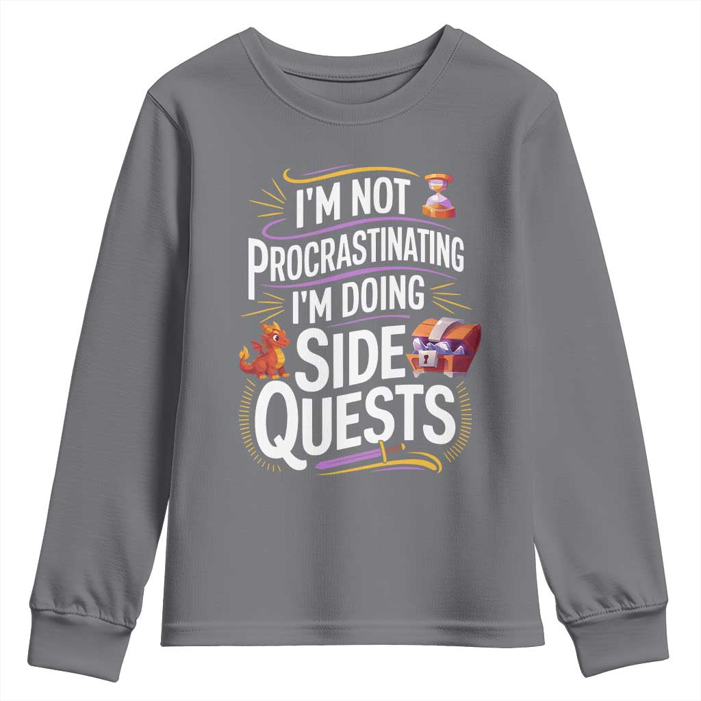 Funny I Am Not Procrastinating I Am Doing Side Quests Youth Sweatshirt Fantasy RPG Gamer TS11 Charcoal Print Your Wear