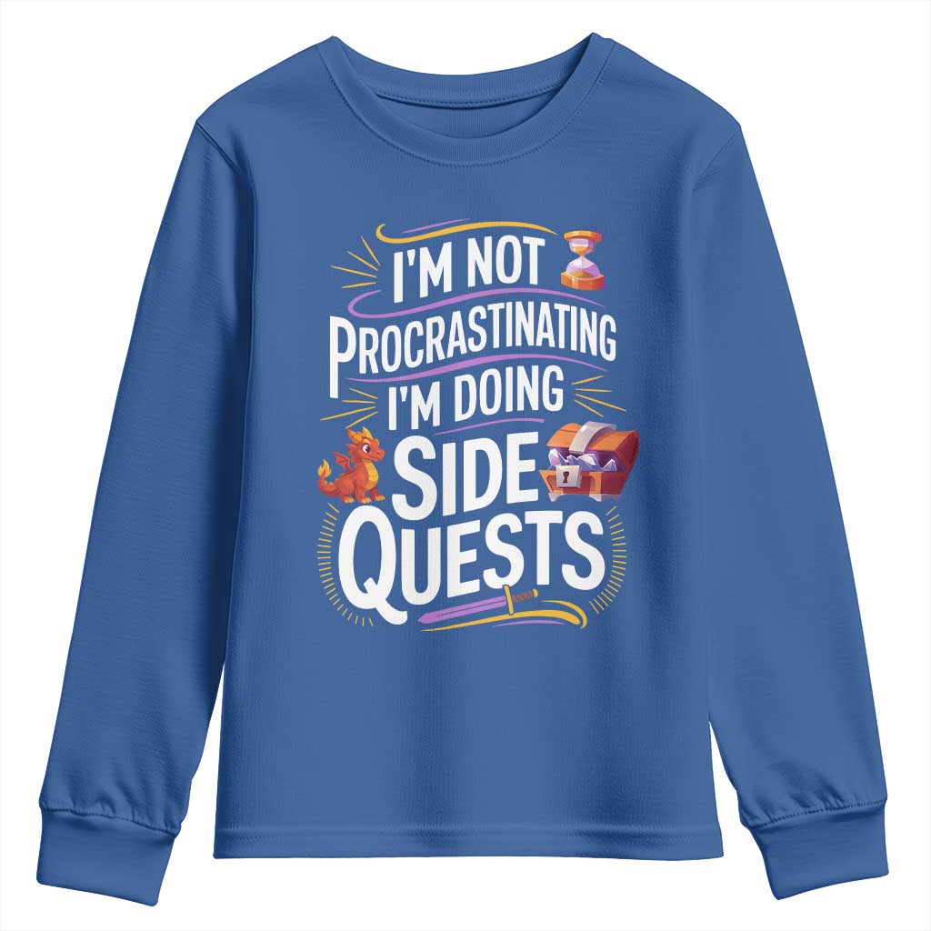 Funny I Am Not Procrastinating I Am Doing Side Quests Youth Sweatshirt Fantasy RPG Gamer TS11 Royal Blue Print Your Wear