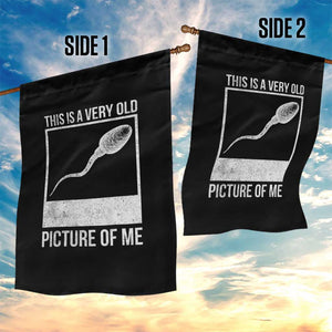 Funny This Is A Very Old Picture Of Me Garden Flag Adult Humor Gag Gift TS11 Print Your Wear