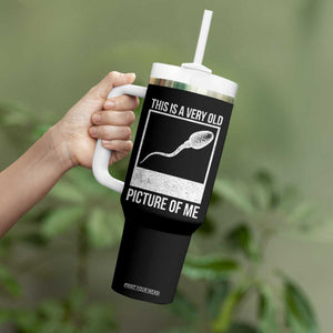 Funny This Is A Very Old Picture Of Me Tumbler With Handle Adult Humor Gag Gift TS11 Print Your Wear