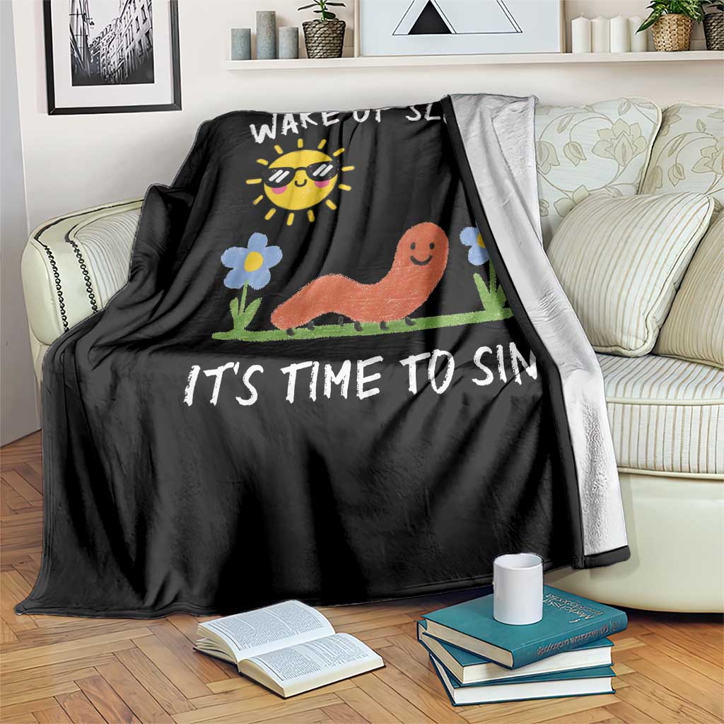 Wake Up Sluts Its Time To Sin Throw Blanket Funny Worm Meme TS11 Print Your Wear