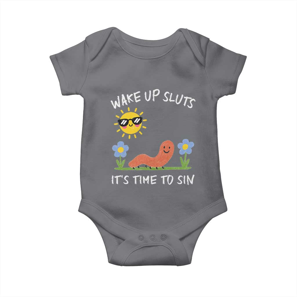 Wake Up Sluts Its Time To Sin Baby Onesie Funny Worm Meme TS11 Charcoal Print Your Wear