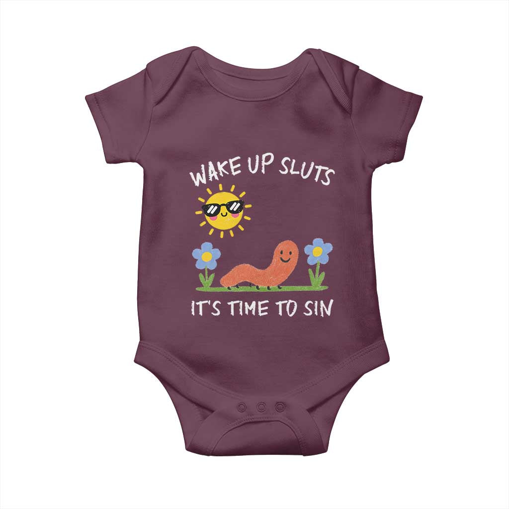 Wake Up Sluts Its Time To Sin Baby Onesie Funny Worm Meme TS11 Maroon Print Your Wear