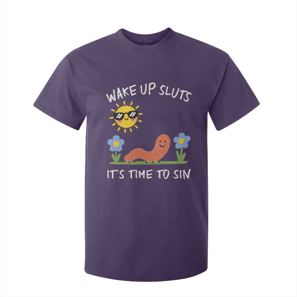 Wake Up Sluts Its Time To Sin T Shirt For Kid Funny Worm Meme TS11 Purple Print Your Wear