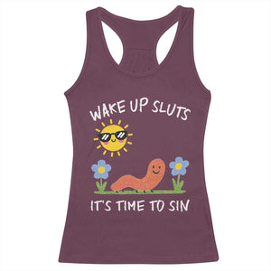 Wake Up Sluts Its Time To Sin Racerback Tank Top Funny Worm Meme TS11 Maroon Print Your Wear