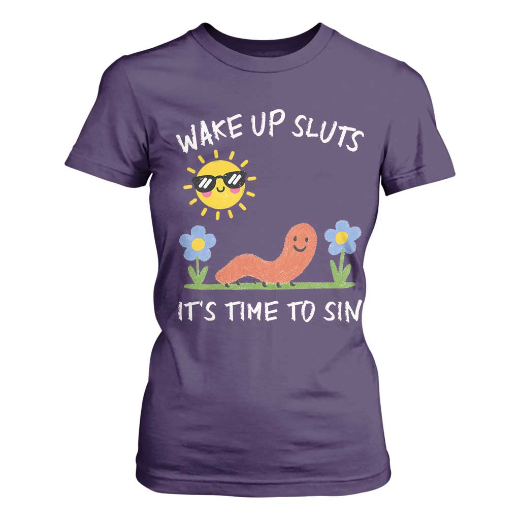 Wake Up Sluts Its Time To Sin T Shirt For Women Funny Worm Meme TS11 Purple Print Your Wear