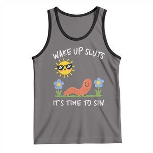 Wake Up Sluts Its Time To Sin Tank Top Funny Worm Meme TS11 Deep Heather Black Print Your Wear