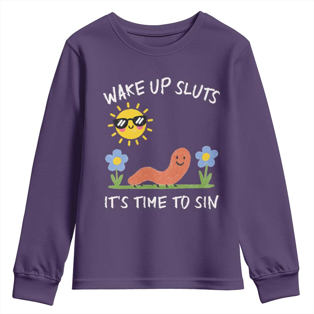 Wake Up Sluts Its Time To Sin Youth Sweatshirt Funny Worm Meme TS11 Purple Print Your Wear