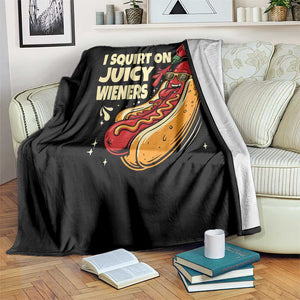 Funny I Squirt On Juicy Wieners Throw Blanket Inappropriate Dirty Adult Humor Hot Dog Joke TS11 Print Your Wear