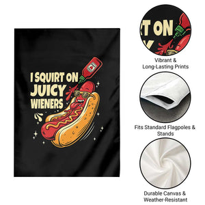 Funny I Squirt On Juicy Wieners Garden Flag Inappropriate Dirty Adult Humor Hot Dog Joke TS11 Print Your Wear