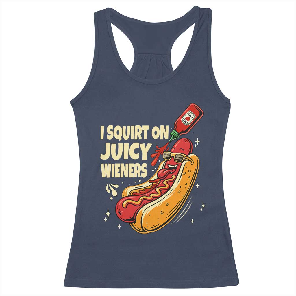 Funny I Squirt On Juicy Wieners Racerback Tank Top Inappropriate Dirty Adult Humor Hot Dog Joke TS11 Navy Print Your Wear