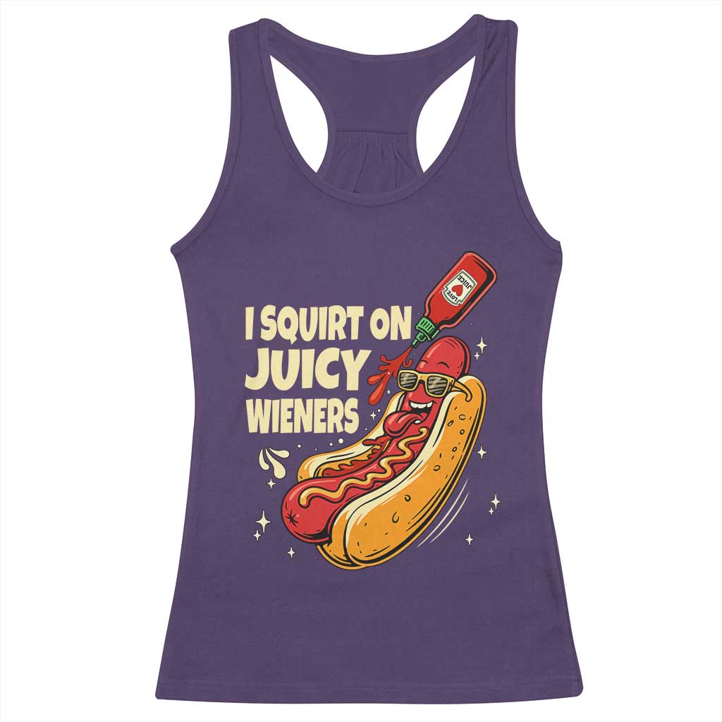 Funny I Squirt On Juicy Wieners Racerback Tank Top Inappropriate Dirty Adult Humor Hot Dog Joke TS11 Purple Print Your Wear