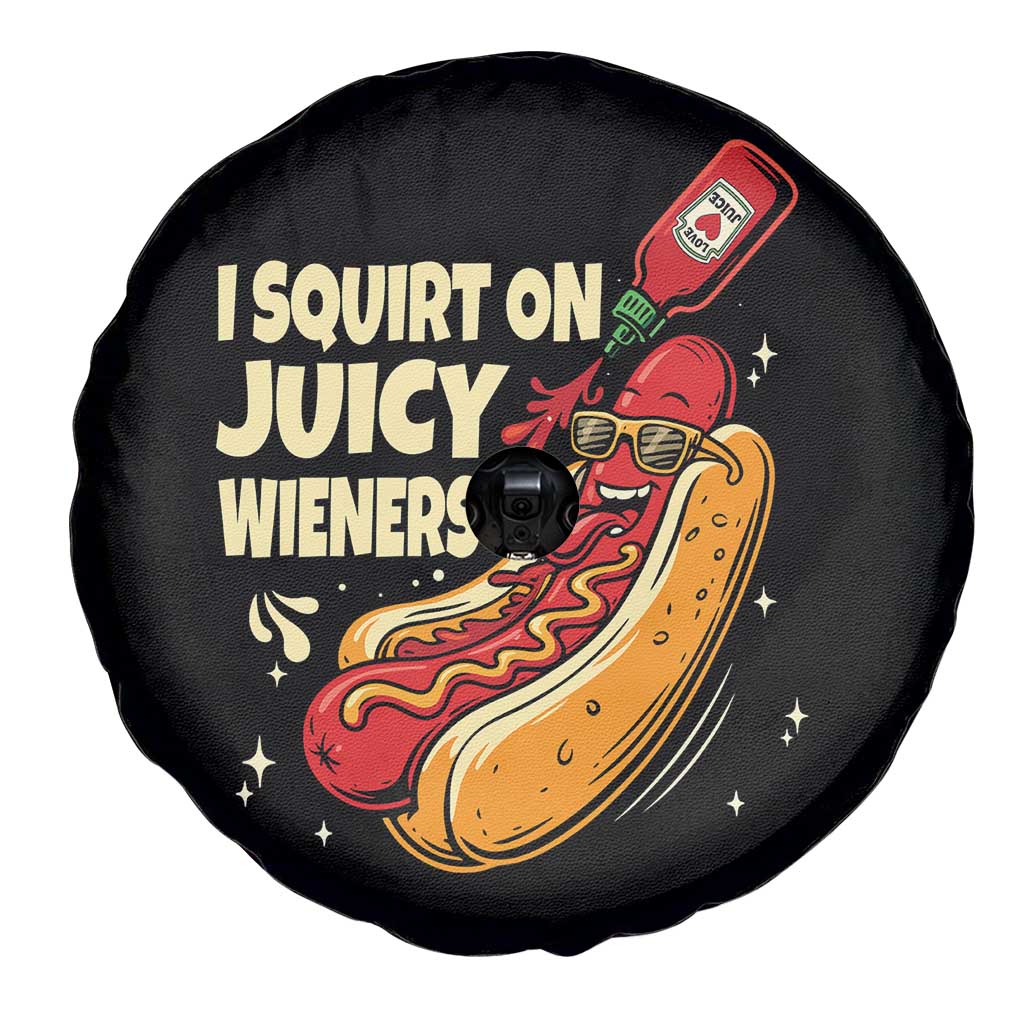 Funny I Squirt On Juicy Wieners Spare Tire Cover Inappropriate Dirty Adult Humor Hot Dog Joke TS11 Print Your Wear