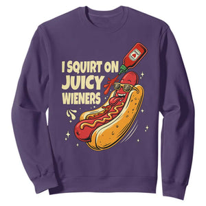 Funny I Squirt On Juicy Wieners Sweatshirt Inappropriate Dirty Adult Humor Hot Dog Joke TS11 Purple Print Your Wear