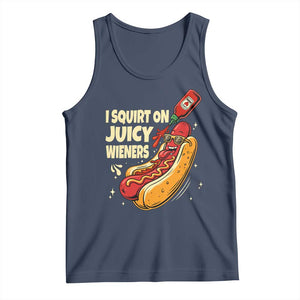 Funny I Squirt On Juicy Wieners Tank Top Inappropriate Dirty Adult Humor Hot Dog Joke TS11 Navy Print Your Wear