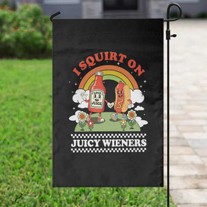 Funny I Squirt On Juicy Wieners Garden Flag Adult Humor Dirty Gag Hot Dog Joke TS11 Print Your Wear