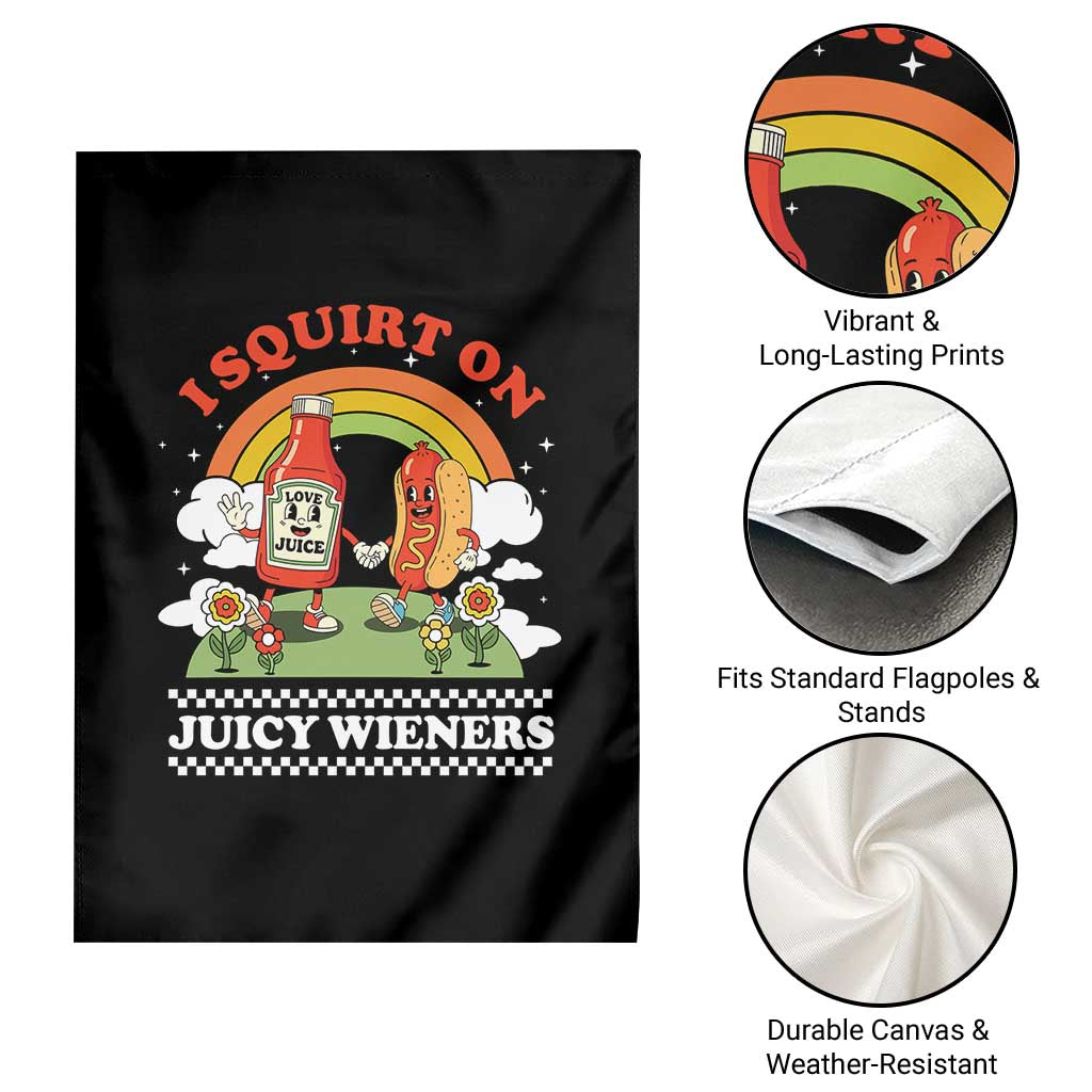 Funny I Squirt On Juicy Wieners Garden Flag Adult Humor Dirty Gag Hot Dog Joke TS11 Print Your Wear