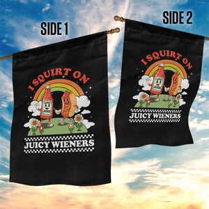 Funny I Squirt On Juicy Wieners Garden Flag Adult Humor Dirty Gag Hot Dog Joke TS11 Print Your Wear