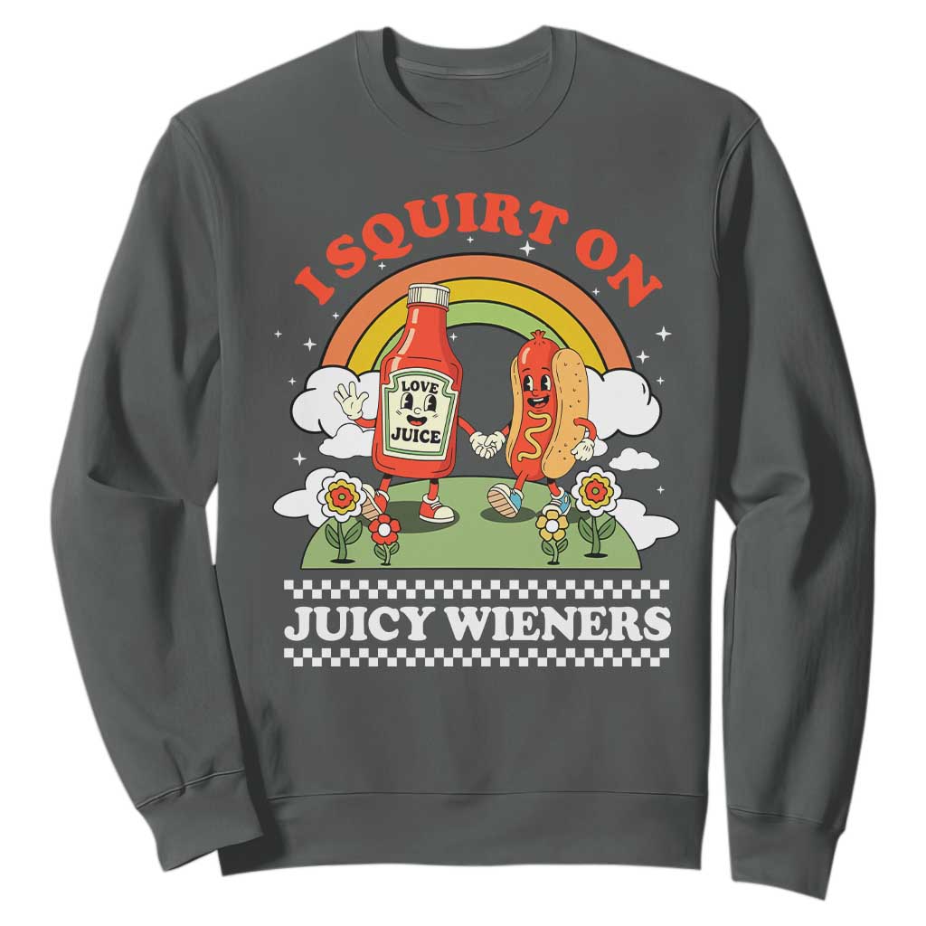 Funny I Squirt On Juicy Wieners Sweatshirt Adult Humor Dirty Gag Hot Dog Joke TS11 Dark Heather Print Your Wear
