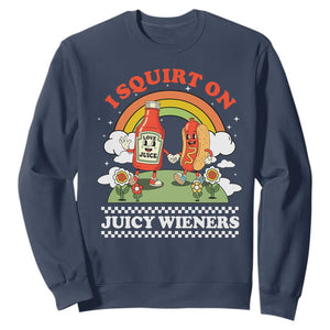 Funny I Squirt On Juicy Wieners Sweatshirt Adult Humor Dirty Gag Hot Dog Joke TS11 Navy Print Your Wear