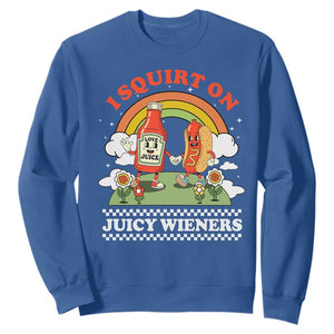 Funny I Squirt On Juicy Wieners Sweatshirt Adult Humor Dirty Gag Hot Dog Joke TS11 Royal Blue Print Your Wear