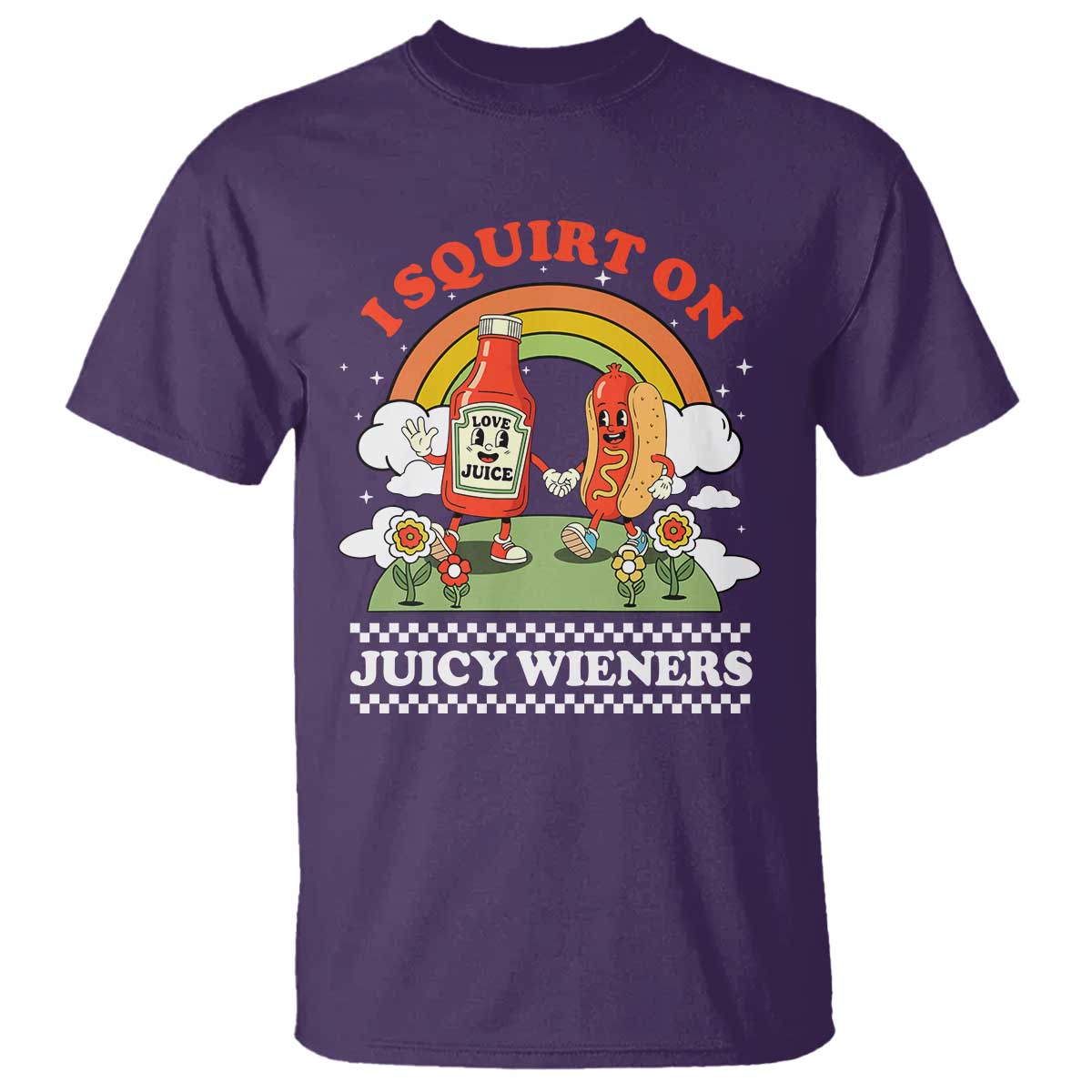 Funny I Squirt On Juicy Wieners T Shirt Adult Humor Dirty Gag Hot Dog Joke TS11 Purple Print Your Wear